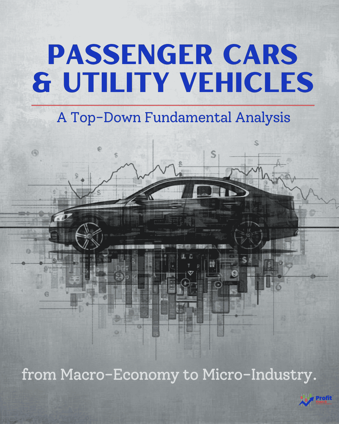 Investment Report: Basic Industry - Passenger Cars & Utility Vehicles